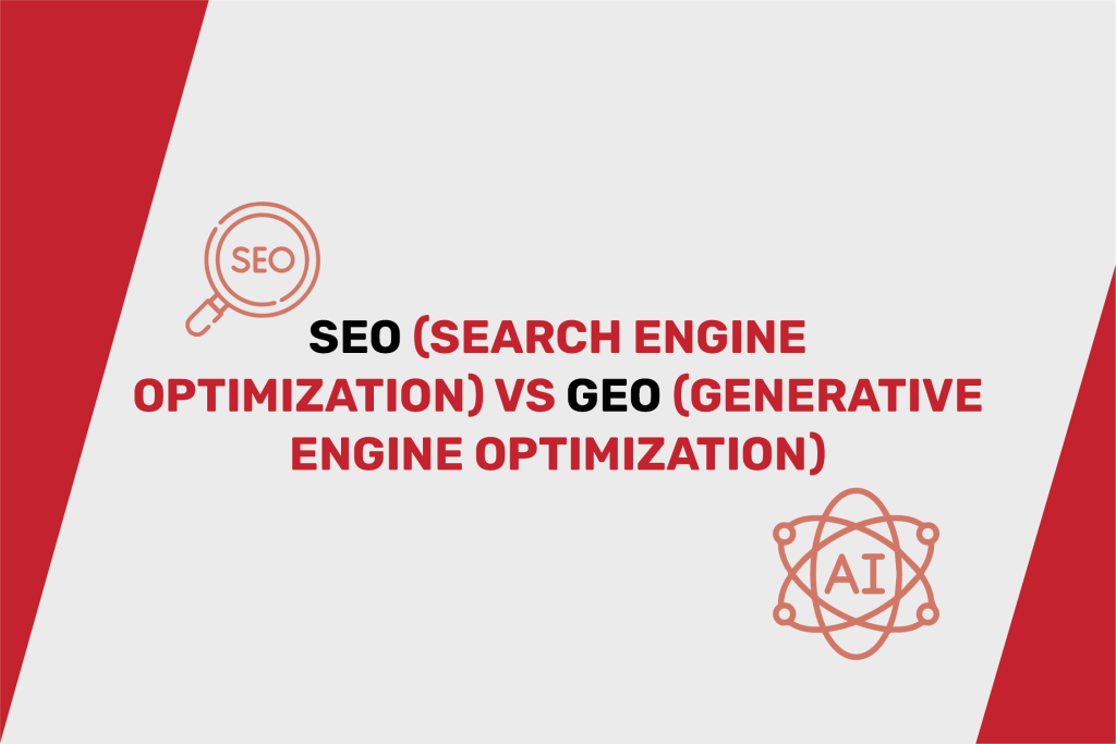 Search Engine Optimization (SEO) vs. Generative Engine Optimization (GEO)